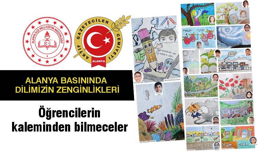 ALANYA BASININDA DİLİMİZİN ZENGİNLİKLERİ…