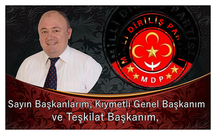 Sayın Başkanlarım, Kıymetli Genel Başkanım ve Teşkilat Başkanım,