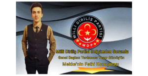 Milli Diriliş Partisi İletişimden Sorumlu Genel Başkan Yardımcısı Yaşar Gümüş’ün Mekke’nin Fethi Konuşması