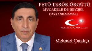 FETÖ TERÖR ÖRGÜTÜ İLE MÜCADELE DE GEVŞEK DAVRANILMAMALI