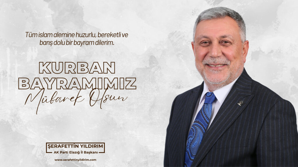 AK Parti Elazığ İl Başkanı Yıldırım’dan Kurban Bayramı mesajı – Birlik Haber Ajansı