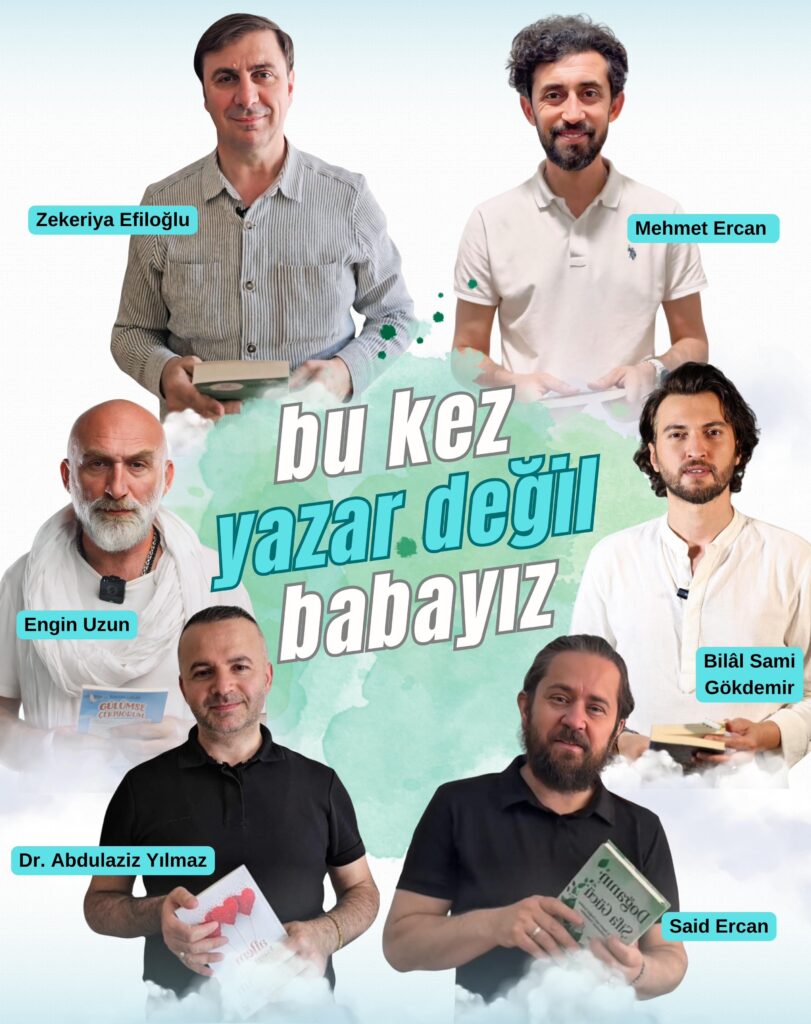 6 yazar Babalar Günü’nde anlamlı bir mesaj için bir araya geldi: “Bu kez yazar değil babayız” – Birlik Haber Ajansı