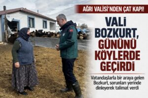 Ağrı Valisi’nden çat kapı! Vali Bozkurt, gününü köylerde geçirdi