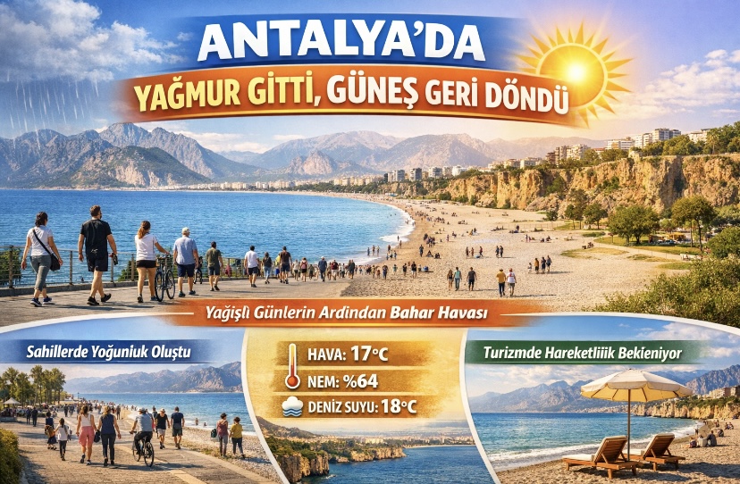 Antalya’da Yağmur Gitti, Güneş Geri Döndü
