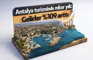 Antalya turizminde rekor yılı: Gelirler %109 arttı