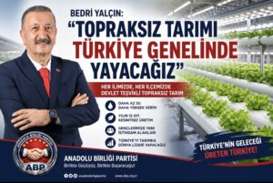 Bedri Yalçın: “Topraksız tarımı Türkiye genelinde yayacağız”
