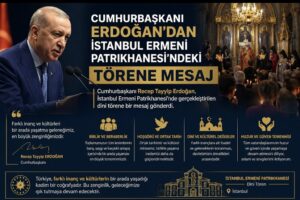 Cumhurbaşkanı Erdoğan’dan İstanbul Ermeni Patrikhanesi’ndeki törene mesaj