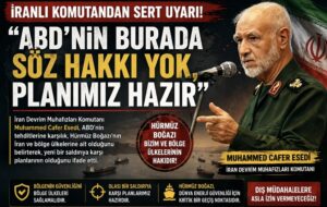 İranlı Komutandan Sert Uyarı: “ABD’nin Burada Söz Hakkı Yok, Planımız Hazır”