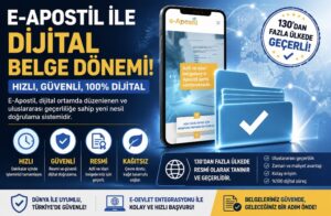 E-Apostil ile dijital belge dönemi… 130’dan fazla ülkede geçerli