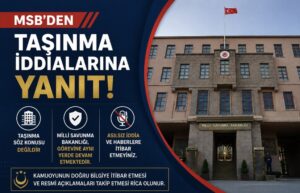 MSB’den taşınma iddialarına yanıt